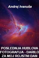 Poslednja Hubblova fotografija - darilo za moj rojstni dan